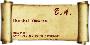 Bendel Ambrus névjegykártya